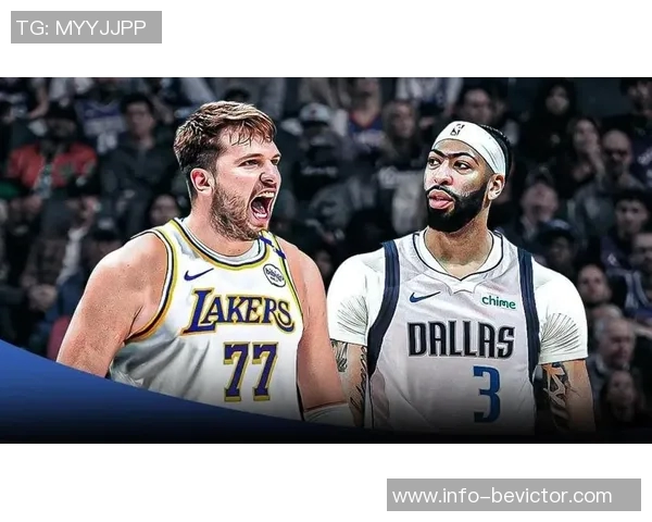 东契奇与浓眉赛后亲密互动揭示惊天交易背后的真相与友谊